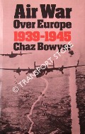 Book cover of Air War Over Europe 1939 - 1945 by BOWYER, Chaz